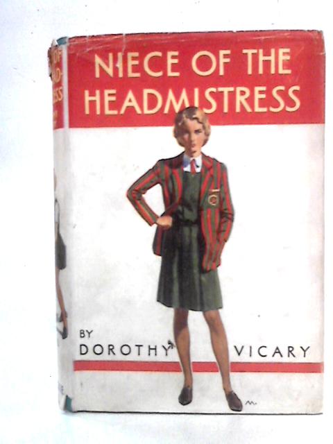 Niece of the Headmistress By Dorothy Vicary