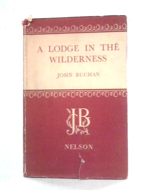 A Lodge in the Wilderness By John Buchan