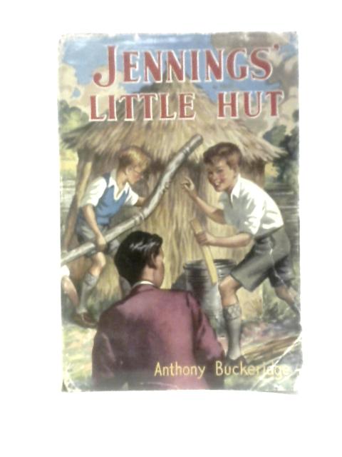 Jennings' Little Hut By Anthony Buckeridge