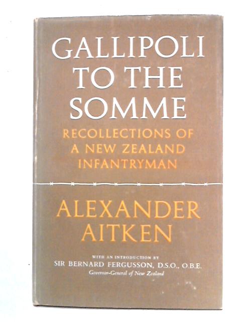 Gallipoli to the Somme By Alexander Aitken