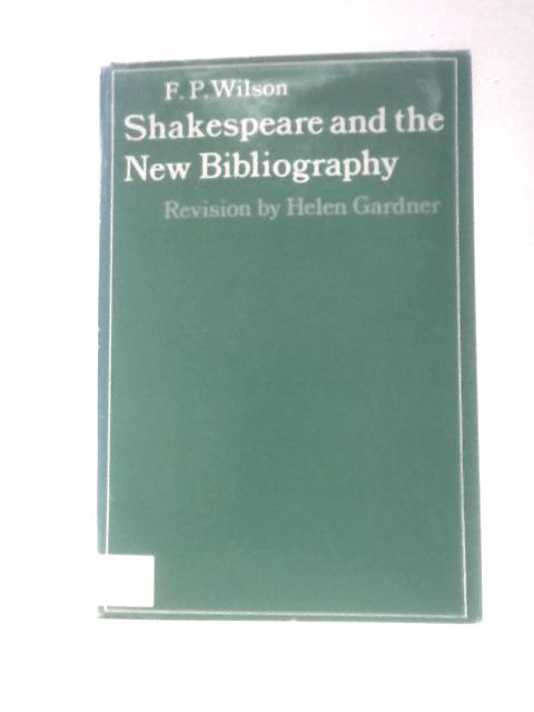 Shakespeare and the New Bibliography By F P Wilson