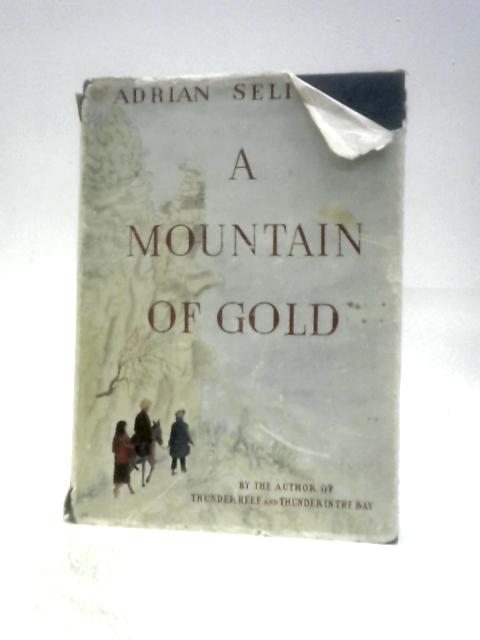 A Mountain of Gold By Adrian Seligman