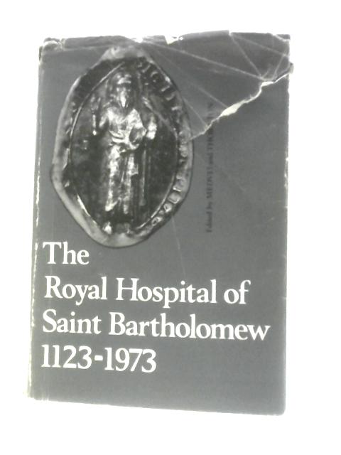 Royal Hospital of Saint Bartholomew, 1123-1973 von V.C.Medvei J.L.Thornton (Eds.)