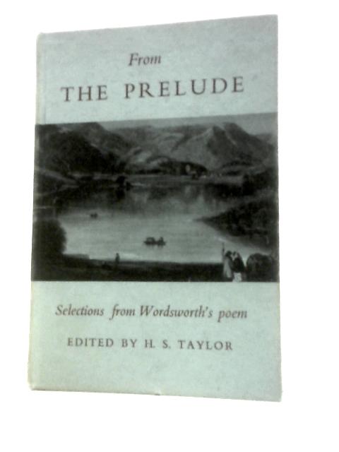 From The Prelude: Selection From Wordsworth's Poem By H.S.Taylor (Ed.)