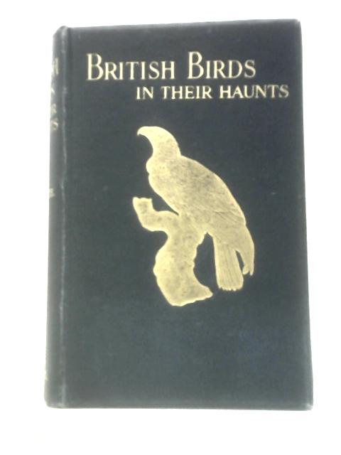 British Birds In Their Haunts By Rev. C. A. Johns