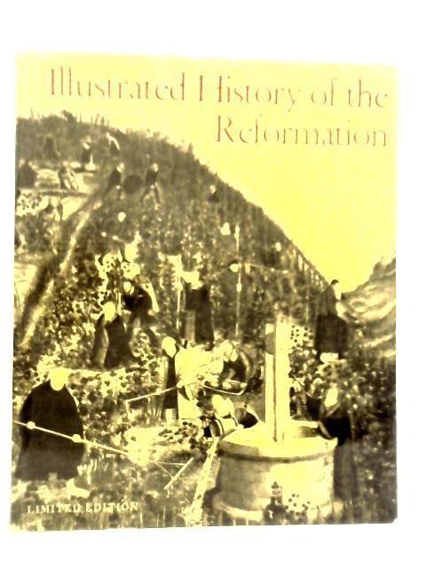 Illustrated History of the Reformation von Oskar Thulin (Edt.)