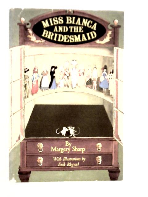 Miss Bianca and the Bridesmaid By Margery Sharp