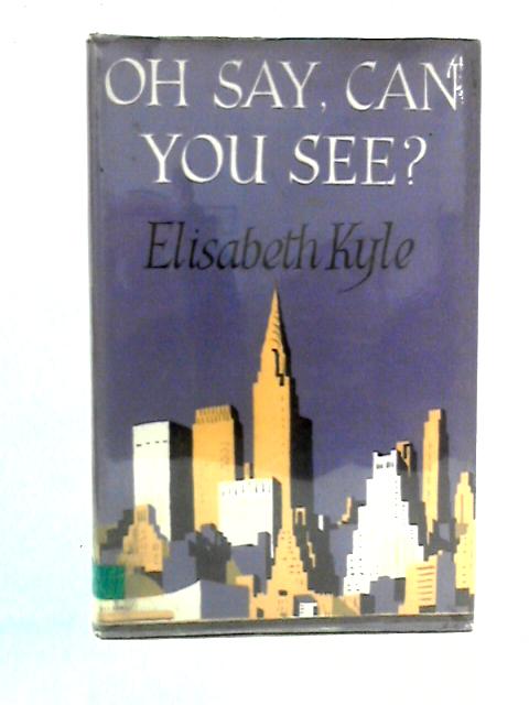 Oh Say, Can you See? von Elisabeth Kyle