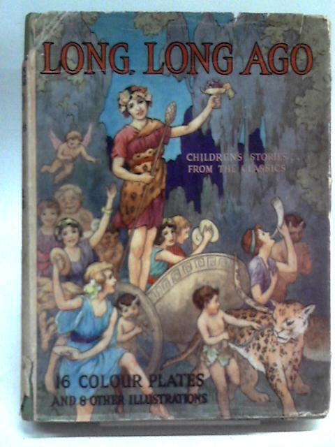 Long, Long Ago Stories from the Classics By Blanche Winder