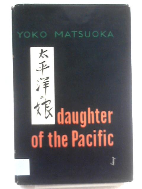 Daughter of the Pacific By Yoko Matsuoka