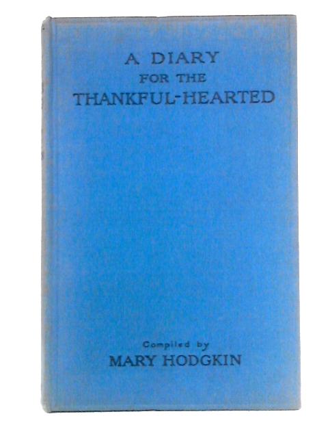 A Diary for the Thankful-Hearted von Mary Hodgkin