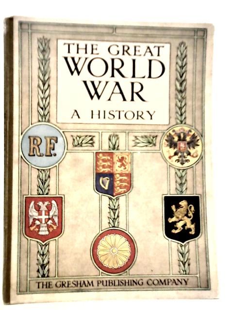 The Great World War. A History. Part XV By Frank A.Mumby (Edt.)