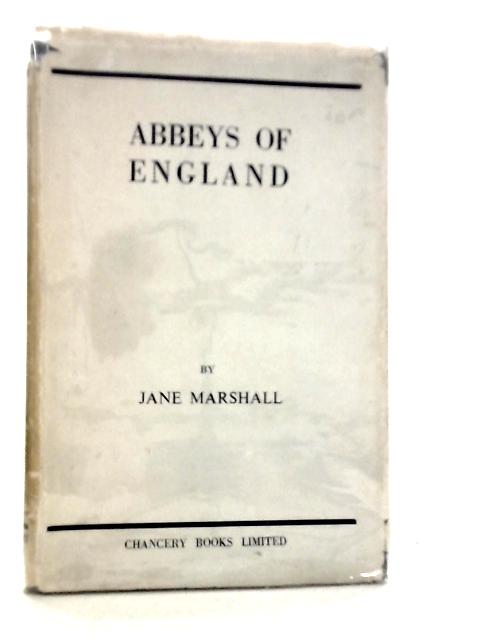 Three Tours of England's Wonderful Abbeys By Jane Marshall