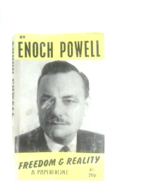 Freedom and Reality von J. Enoch Powell