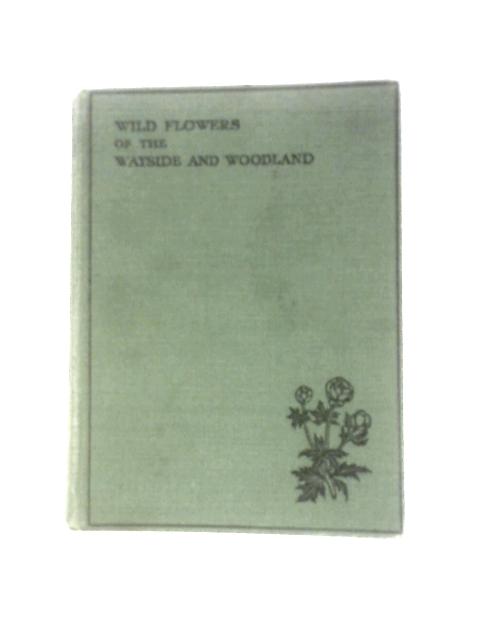 Wildflowers of the Wayside and Woodland von T.H.Scott W.J.Stokoe (Compilers)