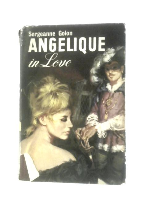 Angelique in Love By Sergeanne Golon