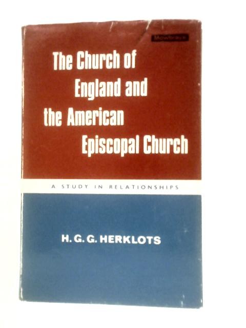 Church of England and the American Episcopal Church von H.G.G.Herklots