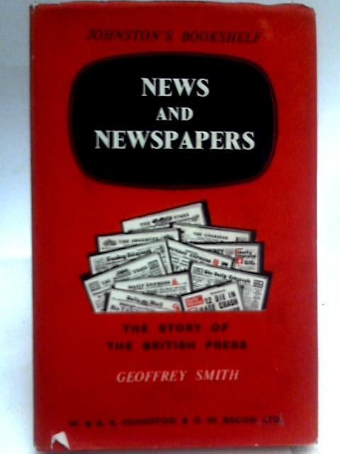 News and Newspapers By Geoffrey Smith