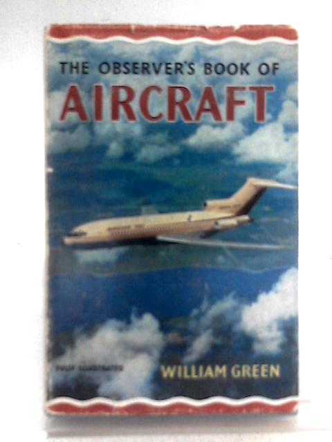 The Observer's Book of Aircraft (Observer's No. 11) von William Green. Dennis Punnett (illus)