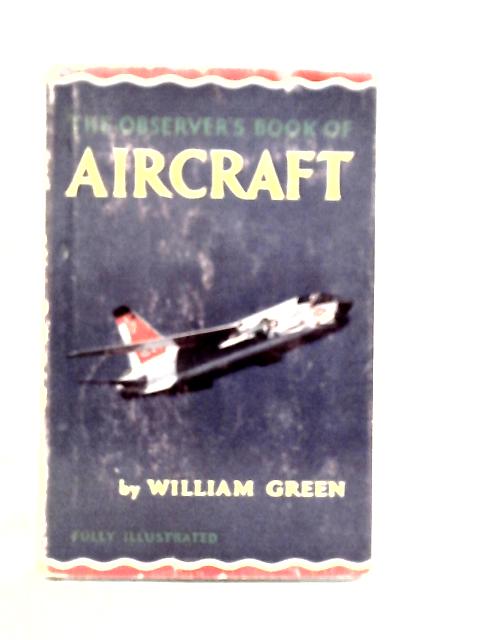 The Observer's Book of Aircraft By William Green