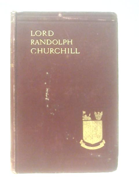 Lord Randolph Churchill, Vol. II By Winston Spencer Churchill