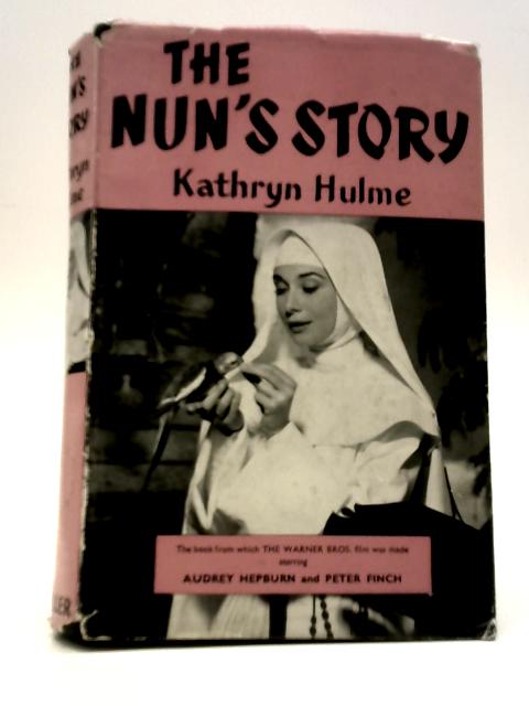 The Nun's Story By Kathryn Hulme