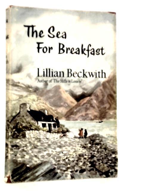 The Sea for Breakfast von Lillian Beckwith