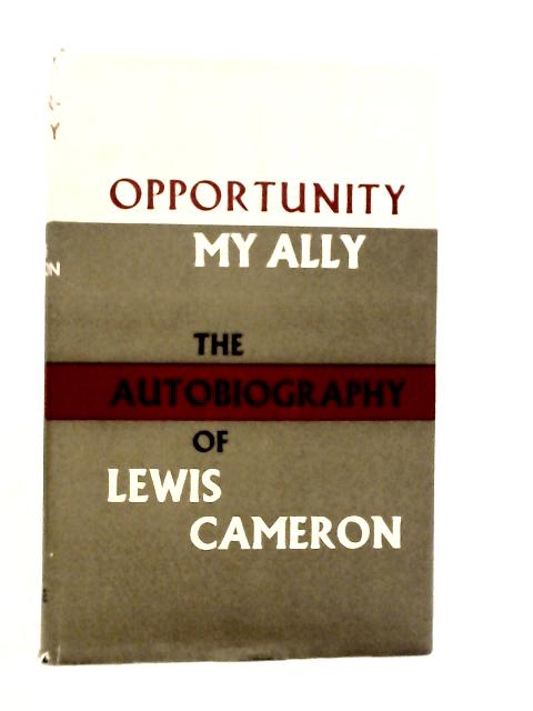 Opportunity My Ally By Lewis L.L.Cameron