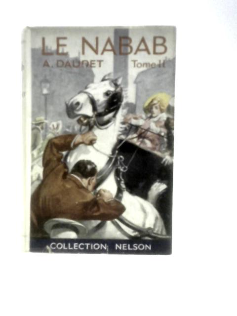 Le Nabab Moeurs Parisiennes - Tome Second von Alphonse Daudet