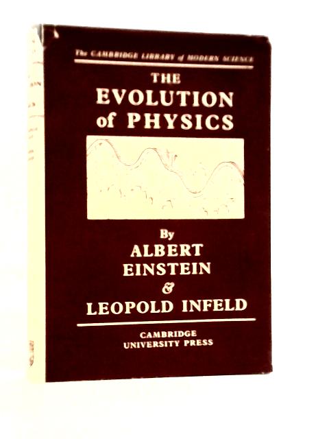 The Evolution of Physics By Albert Einstein and Leopold Infeld