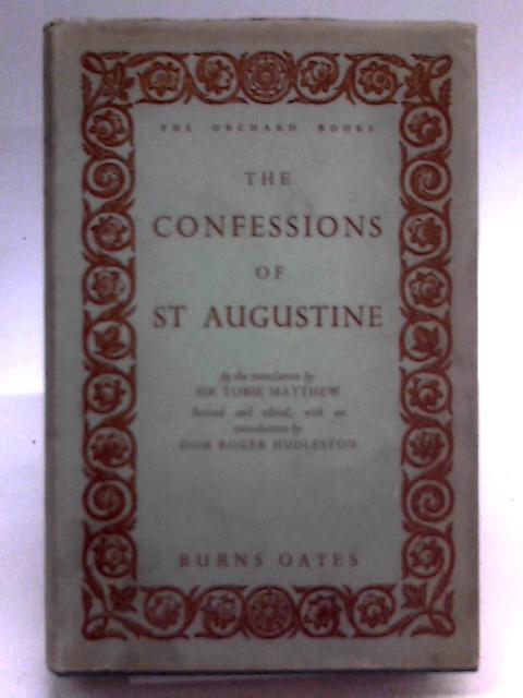 Confessions of Saint Augustine By Sir Tobie Matthew