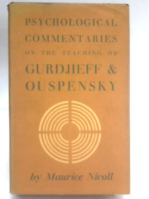 Psychological Commentaries On The Teaching Of Gurdjieff And Ouspensky Vol 3 By Maurice Nicoll