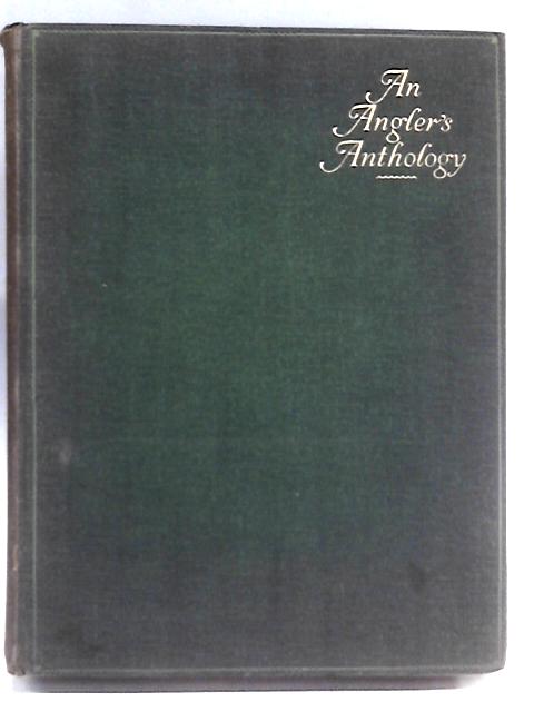 An Angler's Anthology By A B Austin