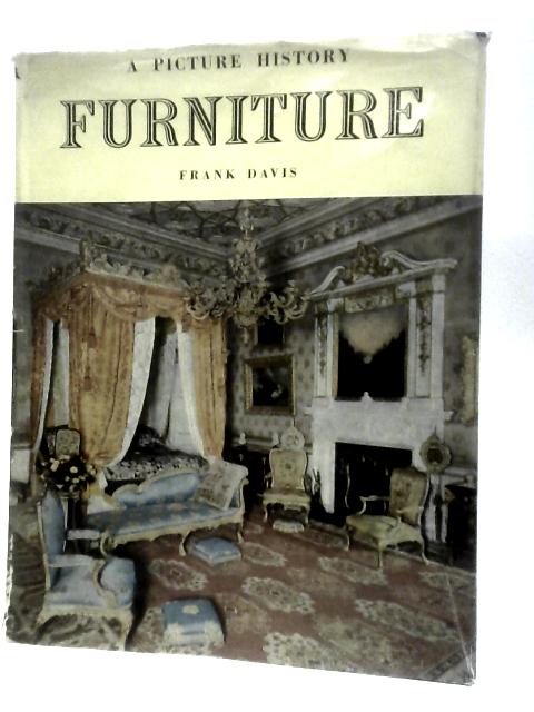 A Picture History: Furniture By Frank Davis