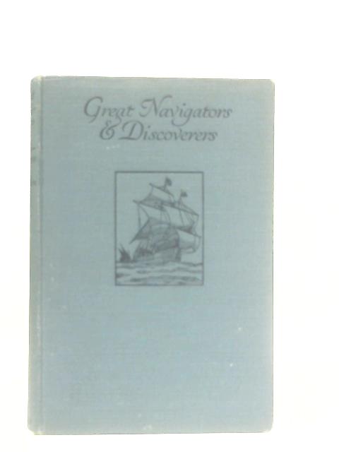 Great Navigators & Discoverers By J. A. Brendon