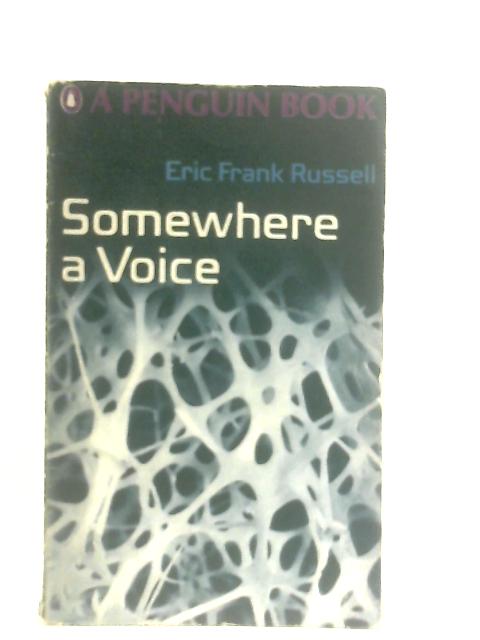 Somewhere a Voice By Eric Frank Russell