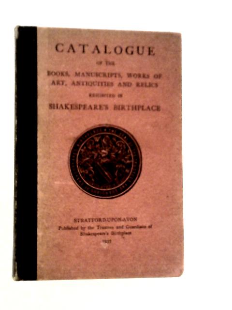 Shakespeare's Birthplace Catalogue By Frederick C.Wellstood