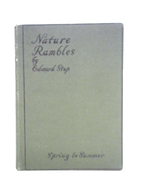 Nature Rambles: An Introduction to Country-Lore, Vol. 2: Spring to Summer von Edward Step