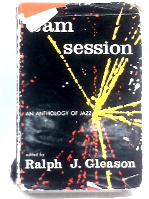 Jam Session: An Anthology of Jazz von Ralph J. Gleason (ed.)