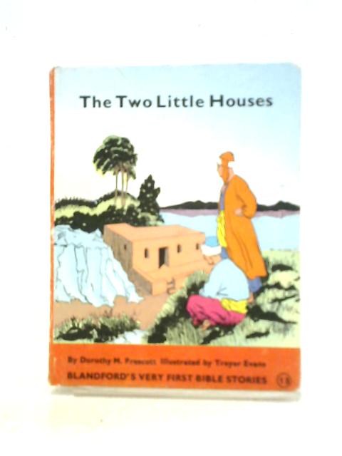 The Two Little Houses von Dorothy M. Prescott