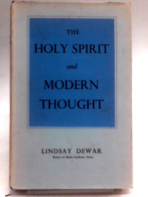 The Holy Spirit and Modern Thought By Lindsay Dewar