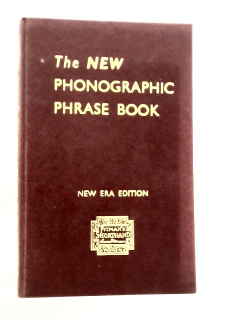 The New Phonographic Phrase Book By Issac Pitman