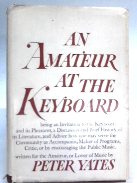 An Amateur at the Keyboard von Peter Yates