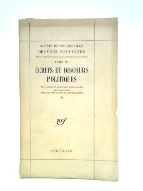 Ecrits Et Discours Politiques By Alexis de Tocqueville