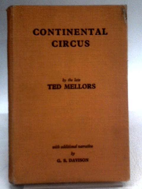 Continental Circus: and Other Races Between the Wars von Ted Mellors G.S Davison