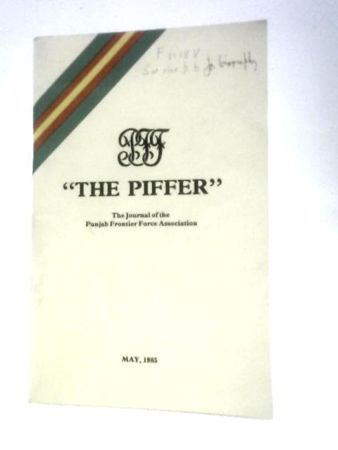 The Piffer: The Journal Of The Punjab Frontier Force Association - May 1985 von I A J Edwards-Stuart (Ed.)