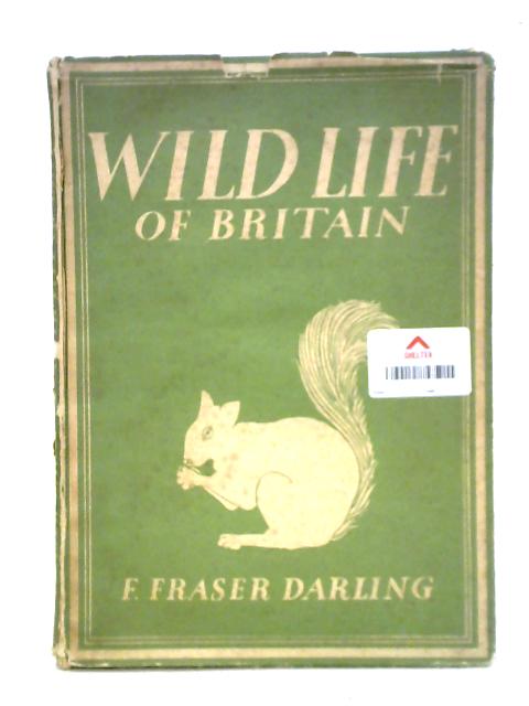 Wildlife of Britain. Britain in Pictures the British People in Pictures von F. Fraser Darling