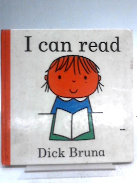 I Can Read By Dick Bruna