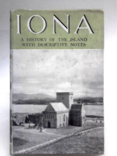 Iona: A History of the Island By F. Marian McNeill