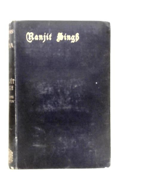 Rulers of India: Ranjit Singh. von Sir Lepel. Griffin